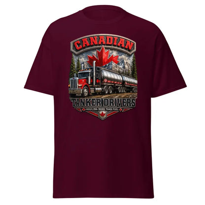 Canadian Tanker Drivers – Hauling More Than Fuel T-Shirt