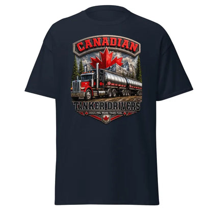 Canadian Tanker Drivers – Hauling More Than Fuel T-Shirt